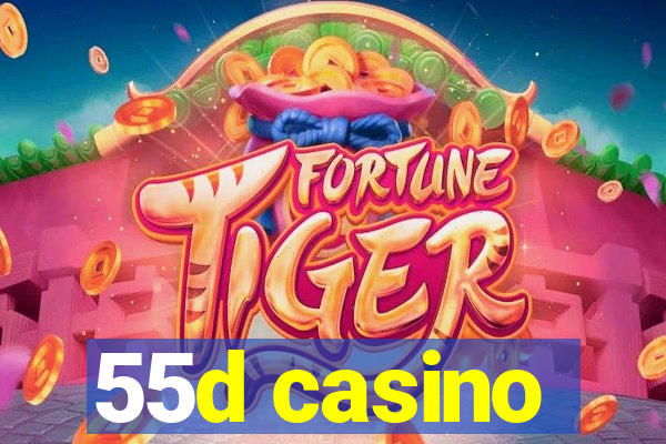 55d casino